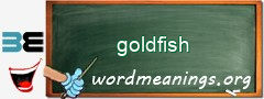 WordMeaning blackboard for goldfish
